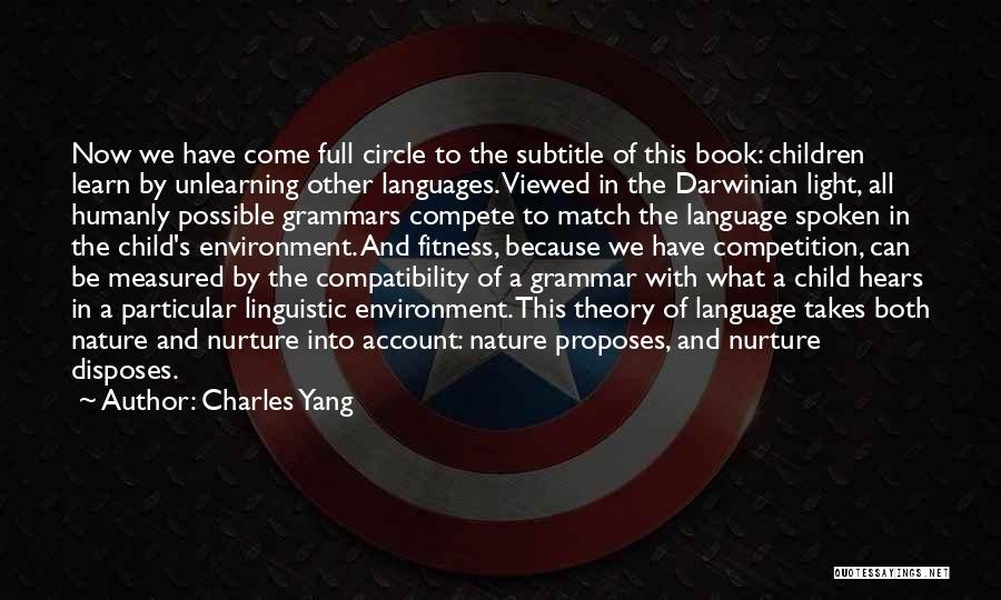 Unlearning Things Quotes By Charles Yang