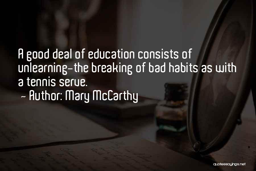 Unlearning Things Quotes By Mary McCarthy