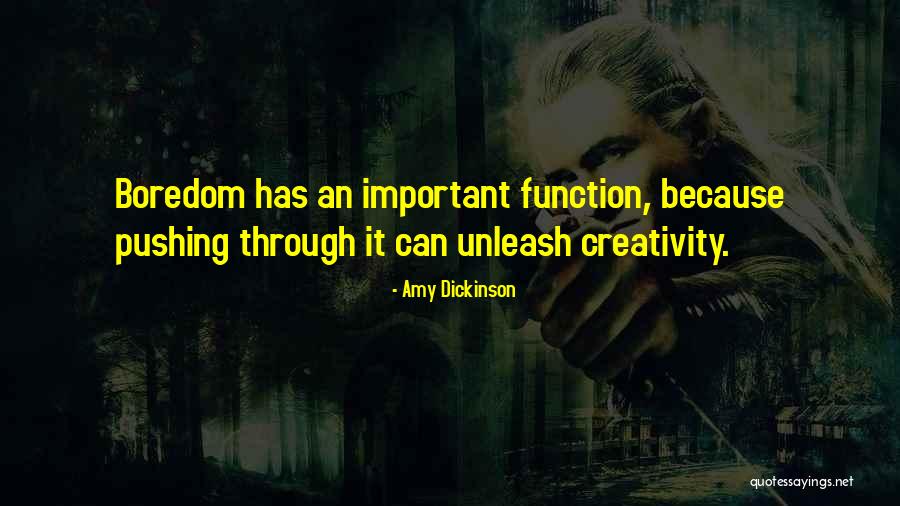 Unleash Your Creativity Quotes By Amy Dickinson Unleash Your Creativity Quotes By Amy Dickinson