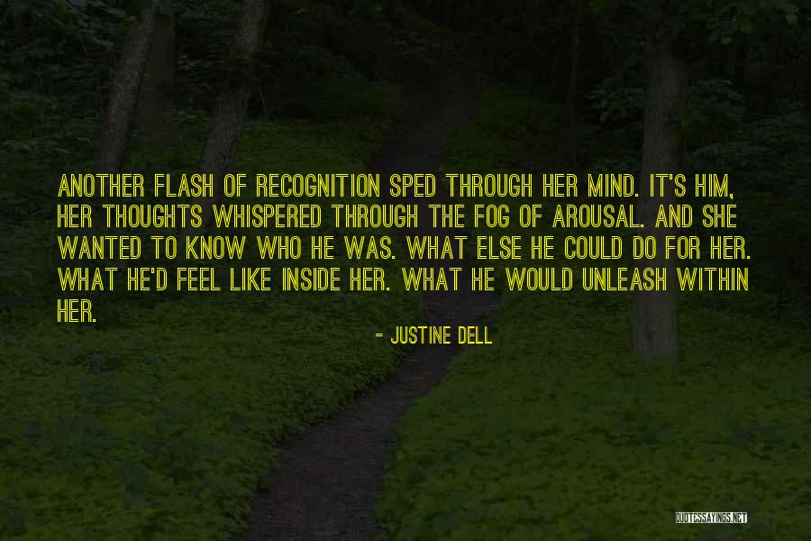 Unleash Your Mind Quotes By Justine Dell Unleash Your Mind Quotes By Justine Dell