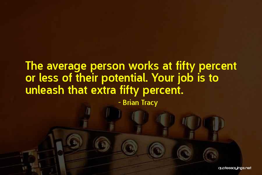 Unleash Your Quotes By Brian Tracy Unleash Your Quotes By Brian Tracy