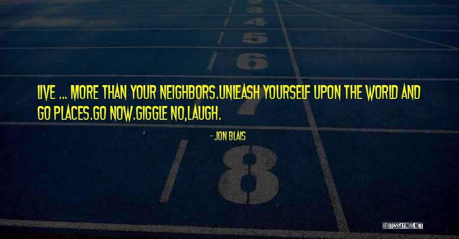 Unleash Your Quotes By Jon Blais Unleash Your Quotes By Jon Blais