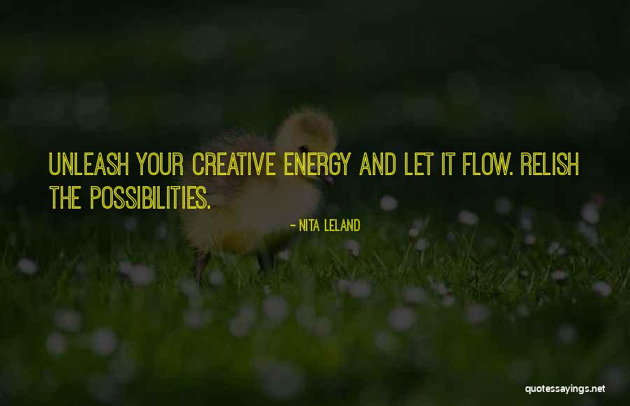 Unleash Your Quotes By Nita Leland Unleash Your Quotes By Nita Leland