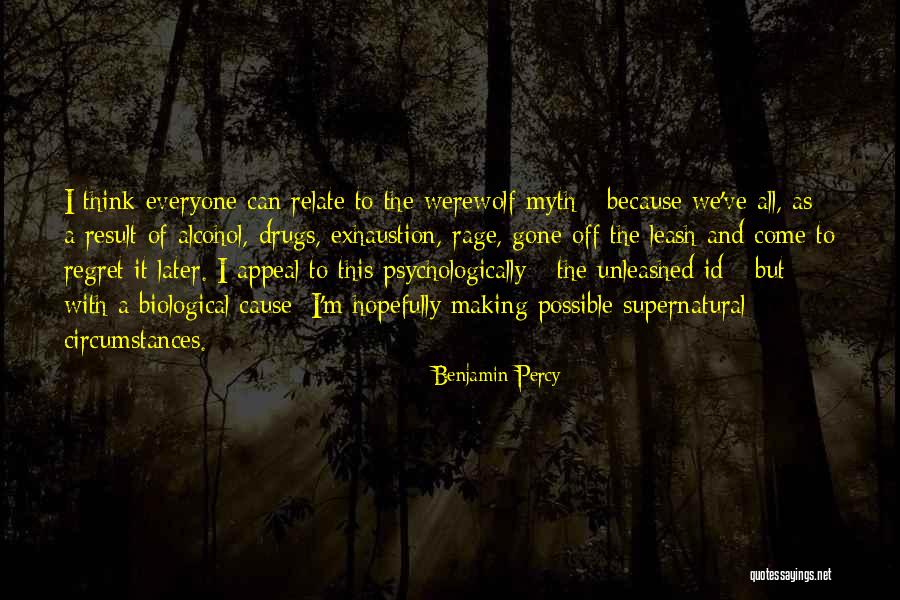 Unleashed Quotes By Benjamin Percy