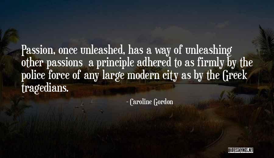 Unleashed Quotes By Caroline Gordon