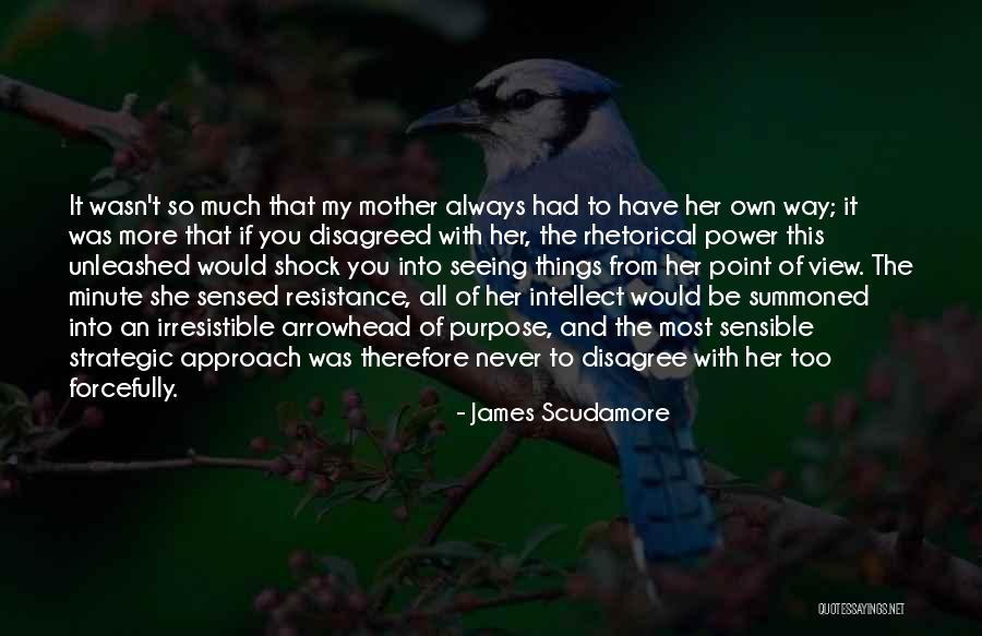 Unleashed Quotes By James Scudamore