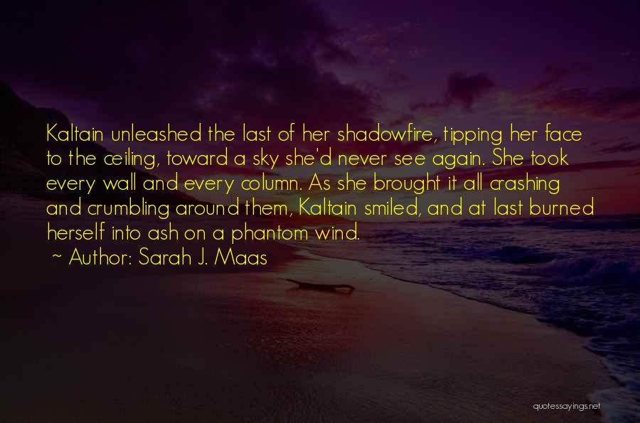 Unleashed Quotes By Sarah J. Maas