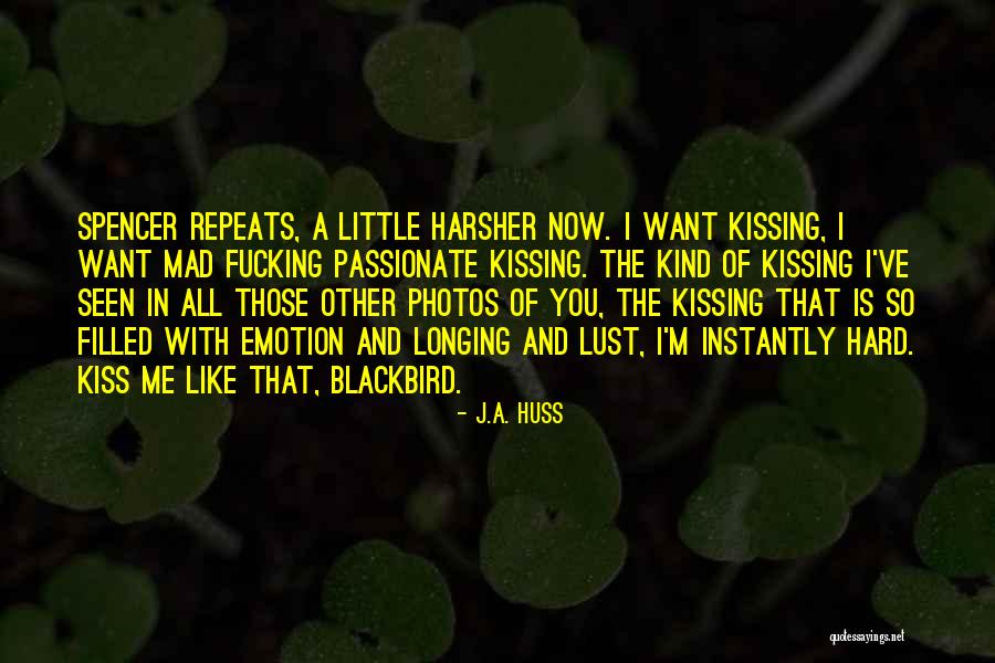 Unless Its Mad Passionate Quotes By J.A. Huss Unless Its Mad Passionate Quotes By J.A. Huss