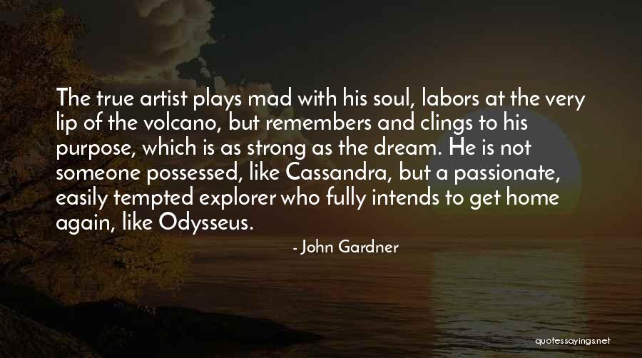 Unless Its Mad Passionate Quotes By John Gardner Unless Its Mad Passionate Quotes By John Gardner