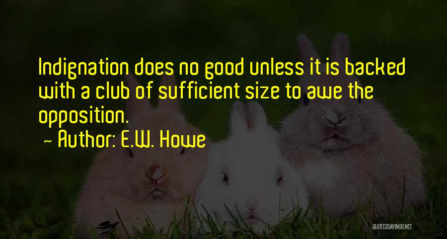 Unless Quotes By E.W. Howe