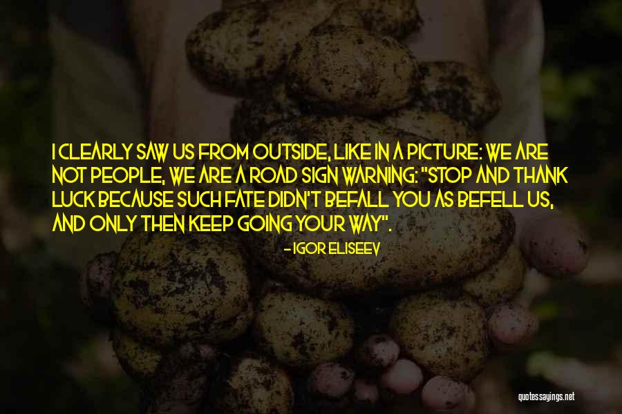 Unless Someone Like You Quote Quotes By Igor Eliseev Unless Someone Like You Quote Quotes By Igor Eliseev