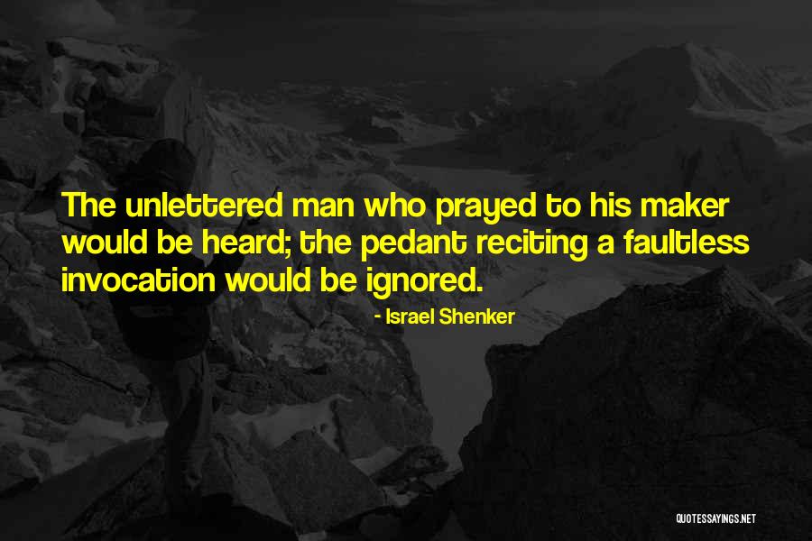 Unlettered Men Quotes By Israel Shenker Unlettered Men Quotes By Israel Shenker