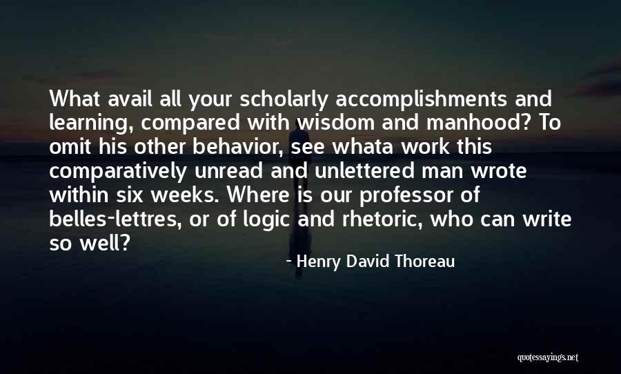Unlettered Quotes By Henry David Thoreau Unlettered Quotes By Henry David Thoreau
