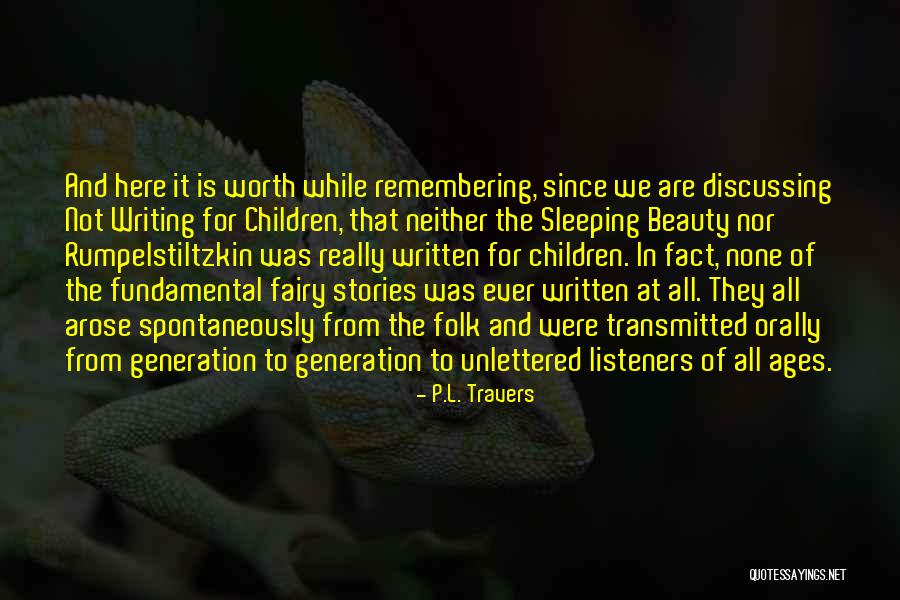 Unlettered Quotes By P.L. Travers Unlettered Quotes By P.L. Travers