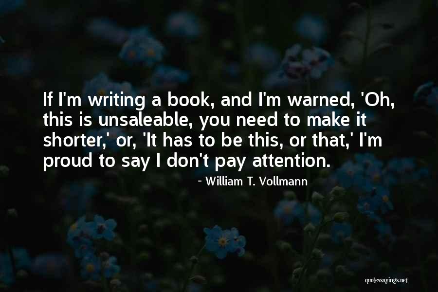 Unleveraged Buying Quotes By William T. Vollmann Unleveraged Buying Quotes By William T. Vollmann