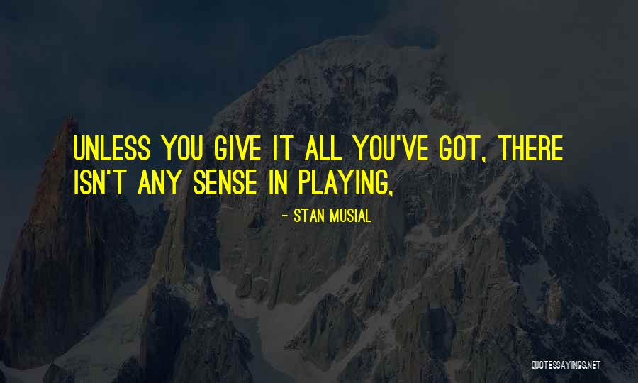 Unlike Barbie Quotes By Stan Musial Unlike Barbie Quotes By Stan Musial