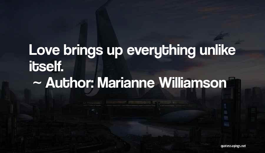 Unlike Love Quotes By Marianne Williamson