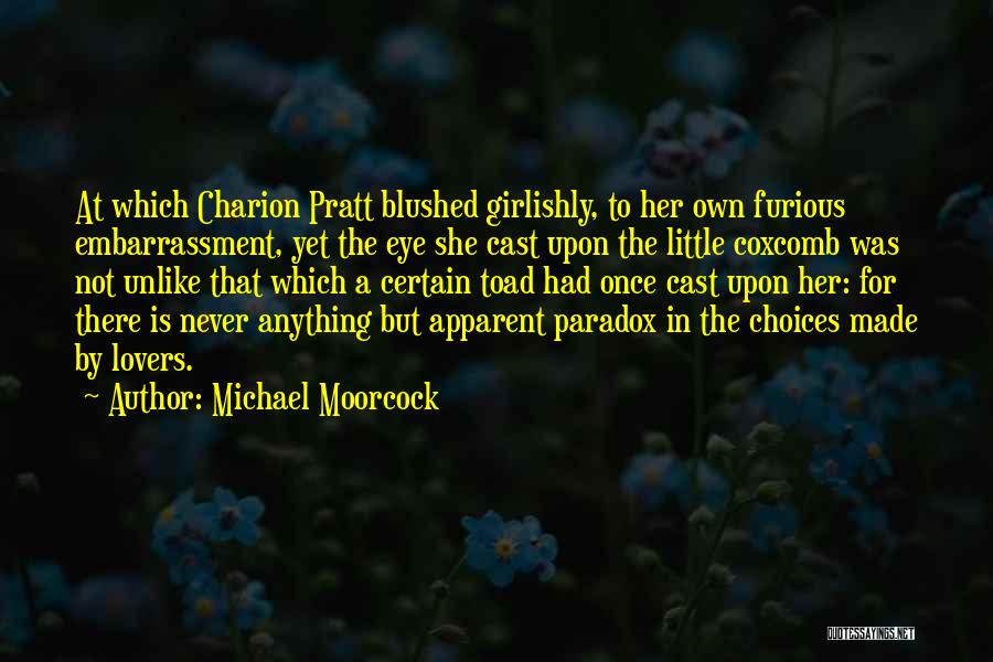 Unlike Love Quotes By Michael Moorcock