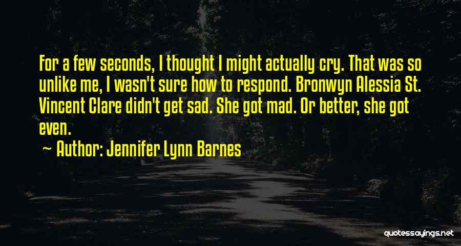 Unlike Me Quotes By Jennifer Lynn Barnes