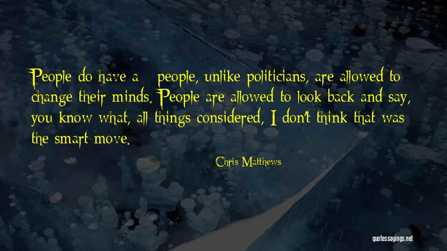 Unlike Minds Quotes By Chris Matthews Unlike Minds Quotes By Chris Matthews