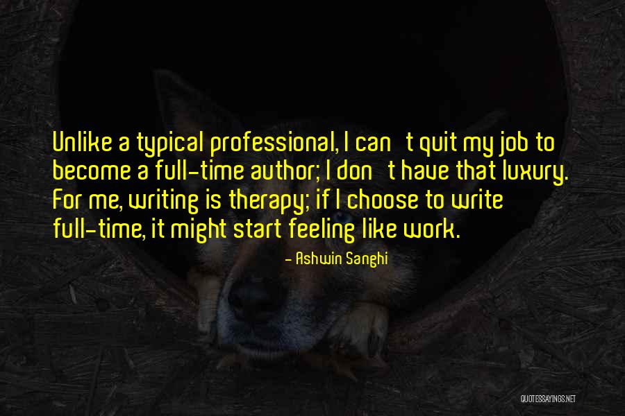 Unlike Quotes By Ashwin Sanghi Unlike Quotes By Ashwin Sanghi