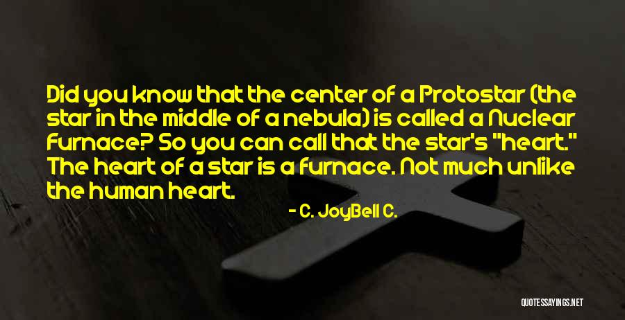 Unlike Quotes By C. JoyBell C. Unlike Quotes By C. JoyBell C.