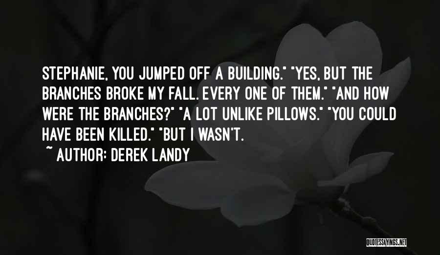 Unlike Quotes By Derek Landy