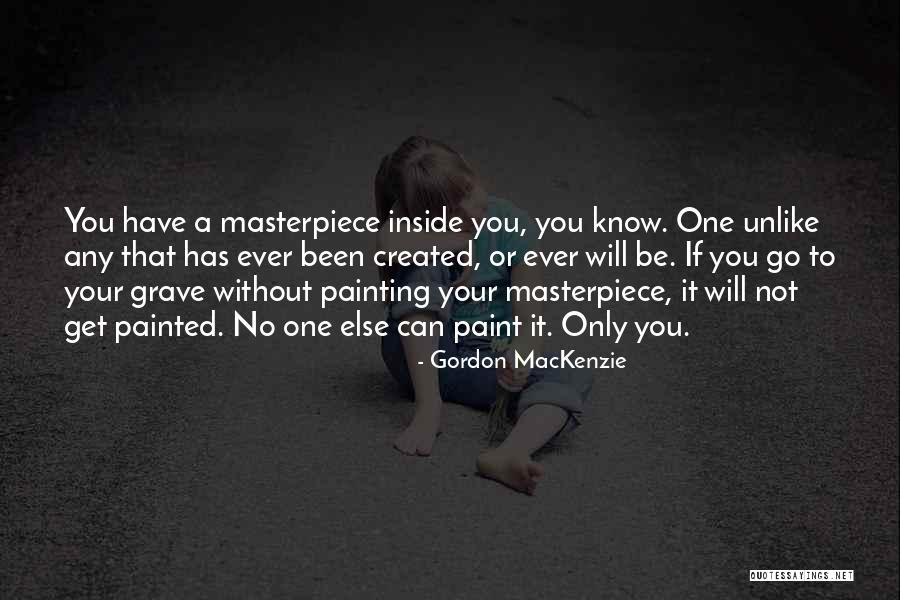 Unlike Quotes By Gordon MacKenzie