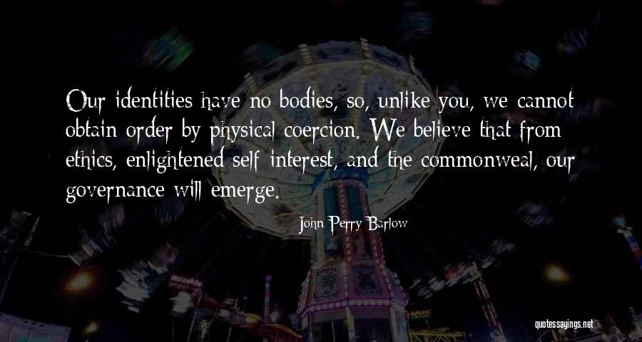 Unlike Quotes By John Perry Barlow Unlike Quotes By John Perry Barlow