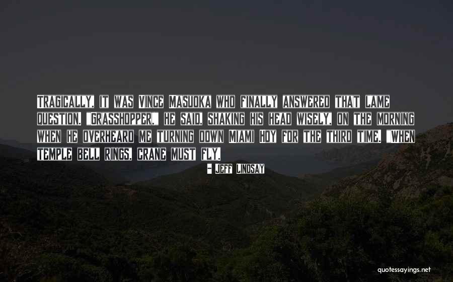 Unlikeable Personality Quotes By Jeff Lindsay Unlikeable Personality Quotes By Jeff Lindsay