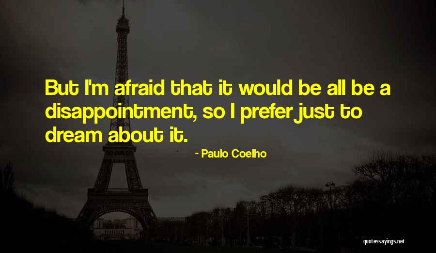 Unliked Celebrities Quotes By Paulo Coelho Unliked Celebrities Quotes By Paulo Coelho