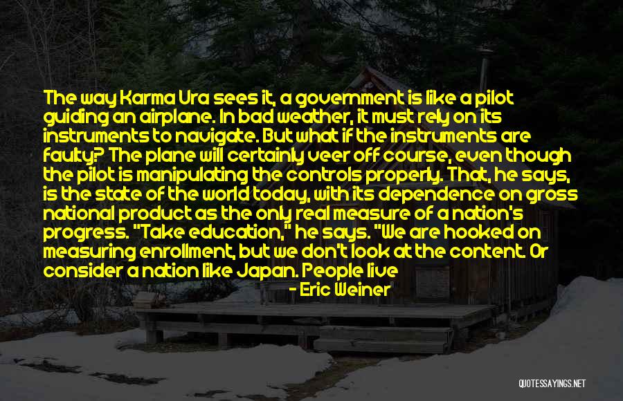 Unlikeliest Hero Quotes By Eric Weiner