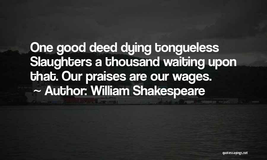 Unlikeliest Hero Quotes By William Shakespeare