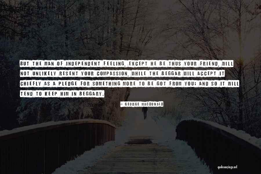 Unlikely Friend Quotes By George MacDonald Unlikely Friend Quotes By George MacDonald