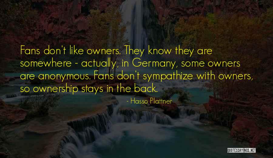 Unlikely Friend Quotes By Hasso Plattner Unlikely Friend Quotes By Hasso Plattner
