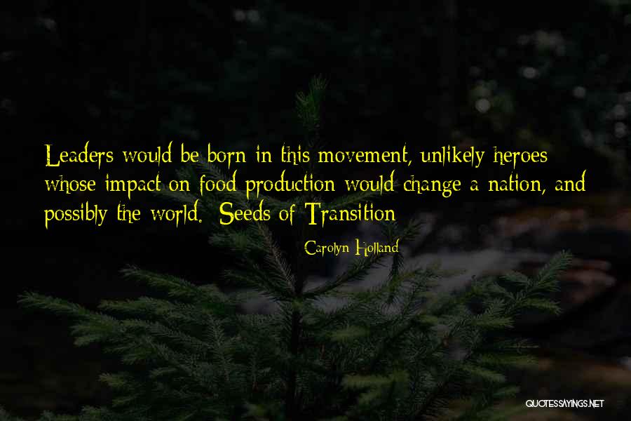 Unlikely Heroes Quotes By Carolyn Holland Unlikely Heroes Quotes By Carolyn Holland