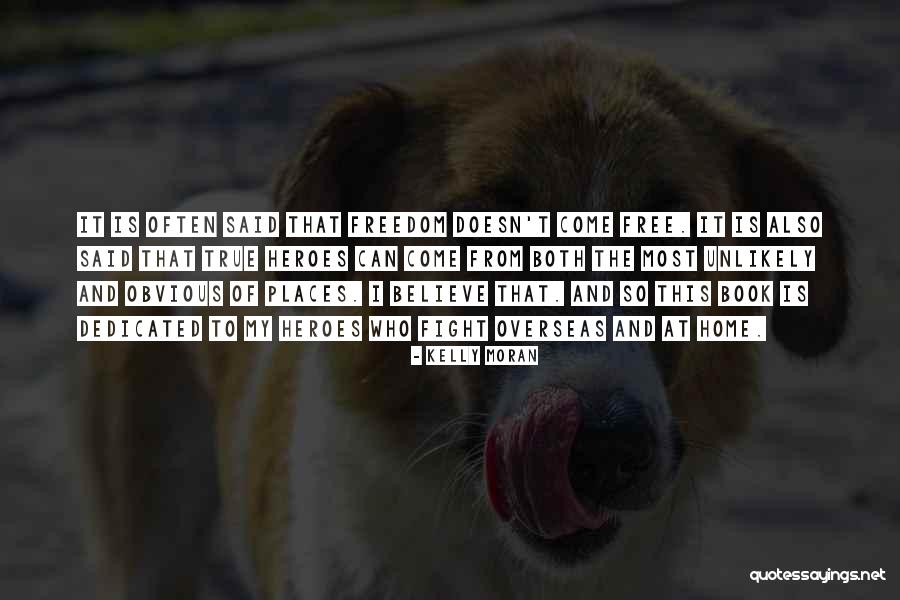 Unlikely Heroes Quotes By Kelly Moran Unlikely Heroes Quotes By Kelly Moran