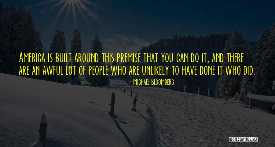 Unlikely People Quotes By Michael Bloomberg Unlikely People Quotes By Michael Bloomberg