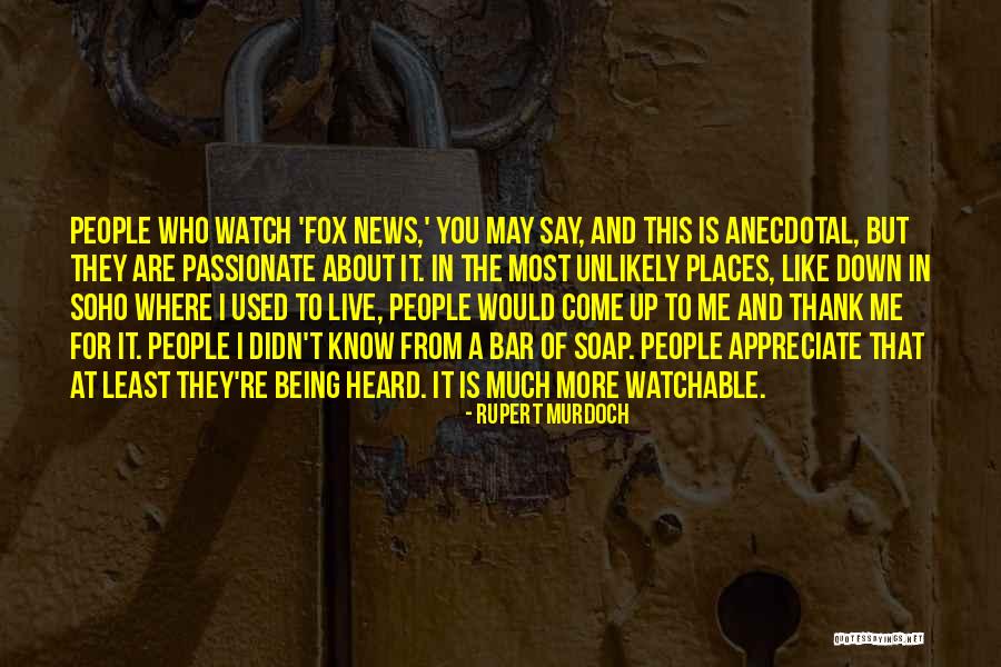Unlikely People Quotes By Rupert Murdoch Unlikely People Quotes By Rupert Murdoch