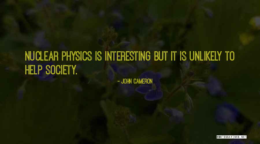 Unlikely Quotes By John Cameron Unlikely Quotes By John Cameron