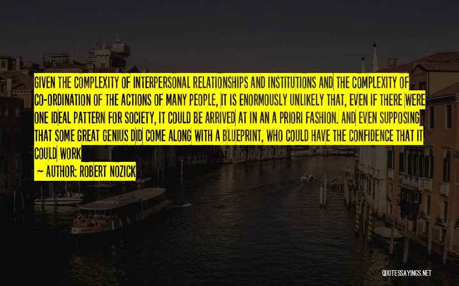 Unlikely Relationships Quotes By Robert Nozick