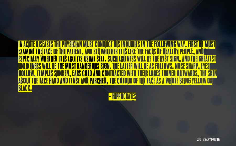 Unlikeness Quotes By Hippocrates Unlikeness Quotes By Hippocrates