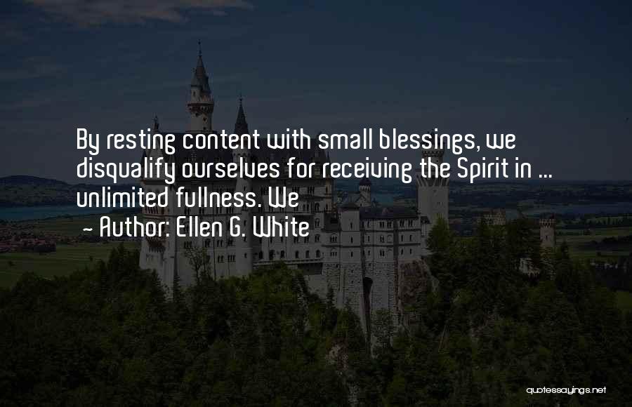 Unlimited Blessings Quotes By Ellen G. White