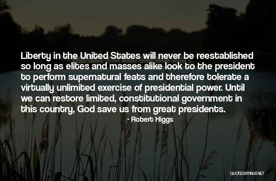 Unlimited God Quotes By Robert Higgs Unlimited God Quotes By Robert Higgs