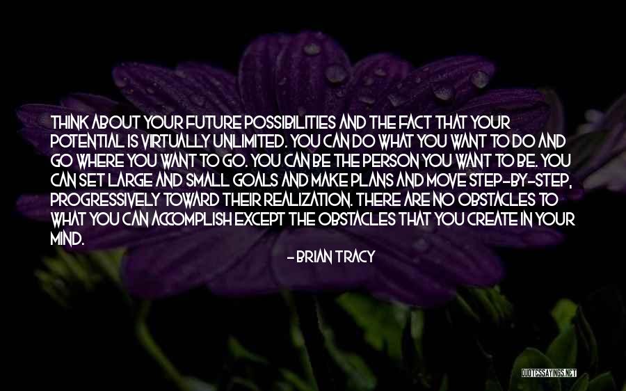 Unlimited Possibilities Quotes By Brian Tracy