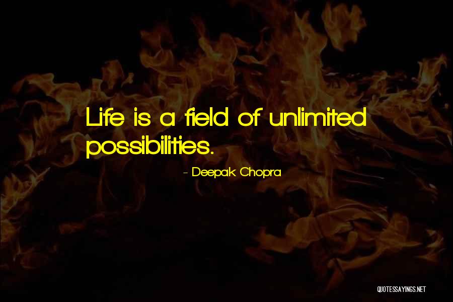 Unlimited Possibilities Quotes By Deepak Chopra