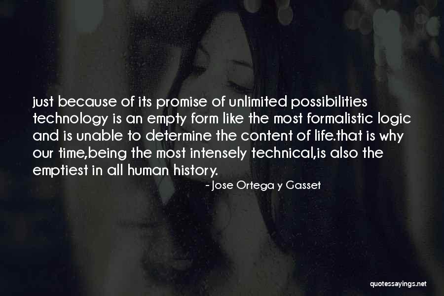 Unlimited Possibilities Quotes By Jose Ortega Y Gasset