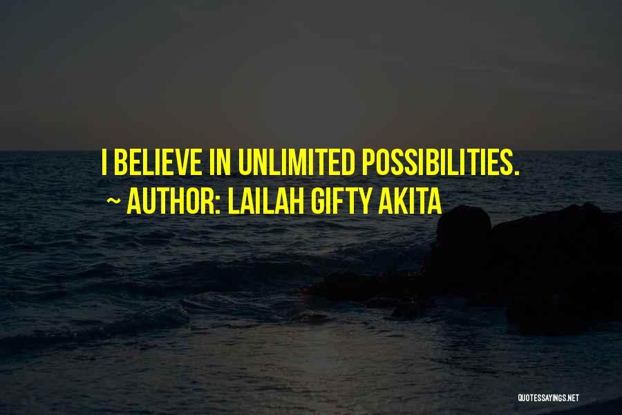 Unlimited Possibilities Quotes By Lailah Gifty Akita