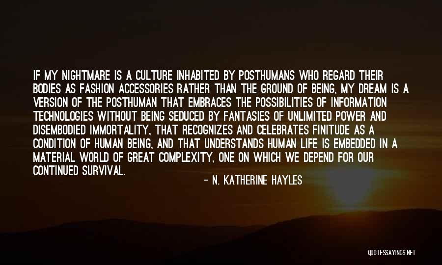 Unlimited Possibilities Quotes By N. Katherine Hayles Unlimited Possibilities Quotes By N. Katherine Hayles