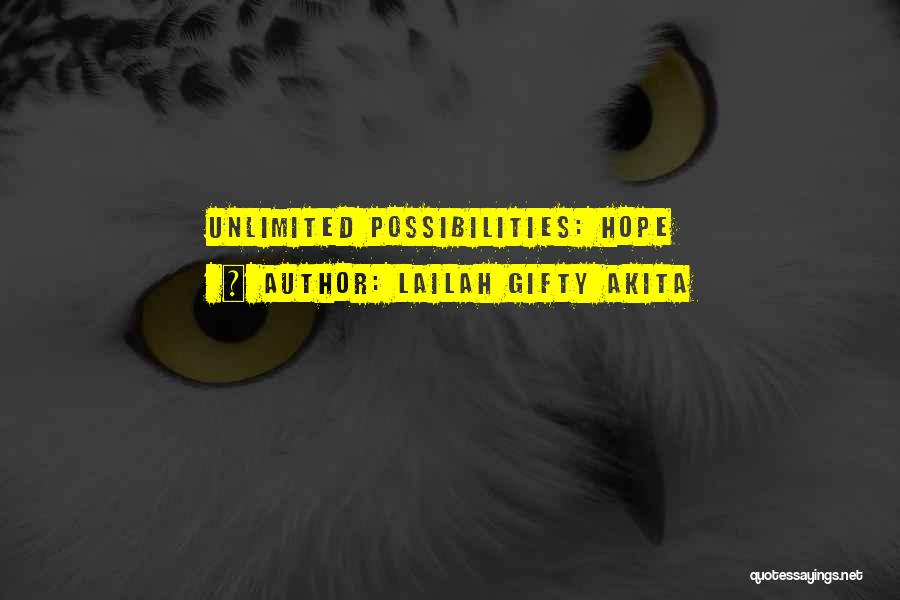 Unlimited Possibility Quotes By Lailah Gifty Akita